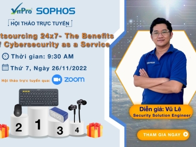 HỘI THẢO ONLINE VỀ OUTSOURCING 24X7-THE BENEFITS OF CYBERSECURITY AS A SERVICE