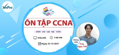 Ôn tập CCNA dành cho cựu học viên VNPRO