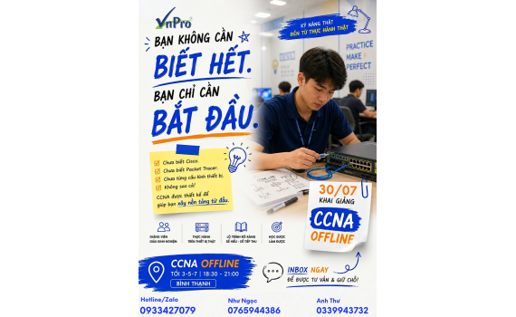 Chi Tiết Khóa Học CCNA Offline Tại VnPro - Khai Giảng 30/7