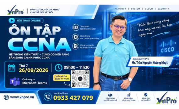 Hội Thảo Online: Ôn Tập & Hệ Thống Kiến Thức CCNA Cùng VnPro