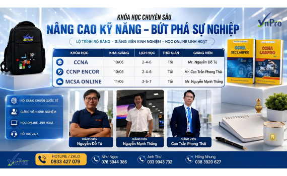 Khai Giảng CCNA, CCNP ENCOR, MCSA Tuần Này tại VnPro – Học Thực Chiến, Giảng Viên Chuyên Gia