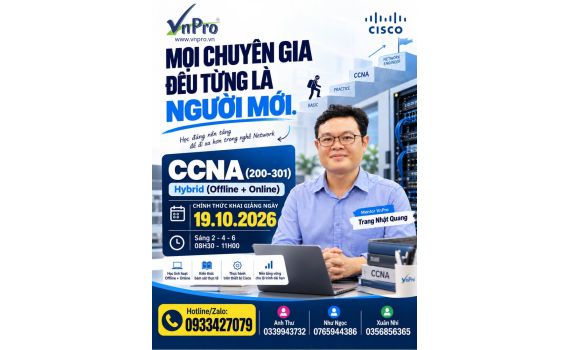 Khai Giảng Khóa Học CCNA (200-301) Tại VnPro - Xây Dựng Nền Tảng Network Vững Chắc