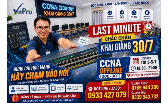 Khóa Học CCNA 200-301 Offline Tại TP.HCM | CHẮC CHẮN Khai Giảng 30/07 - VnPro