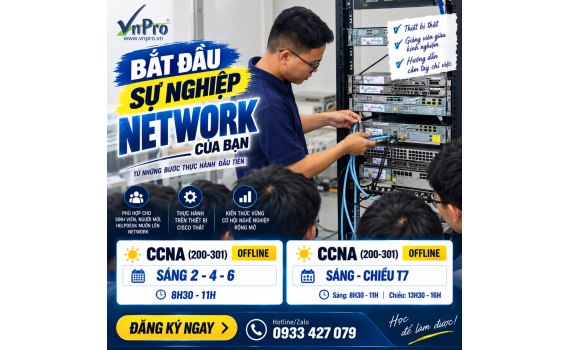 Khoá Học CCNA 200-301 OFFLINE Tại VnPro: Khóa Học Mạng Cisco Từ Căn Bản Đến Thực Hành