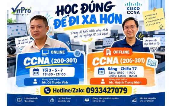 Khoá Học CCNA 200-301 Tại VnPro: Nền Tảng Vững Chắc Cho Dân IT (Online & Offline)