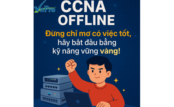 KHÓA HỌC CCNA OFFLINE TẠI VNPRO