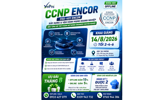 Khóa Học CCNP ENCOR 350-401 Offline Tại TP.HCM | Khai Giảng 14/08/2026 - VnPro