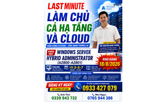 LAST MINUTE KHAI GIẢNG NGÀY 18/8 - Khóa Học Windows Server Hybrid Administrator AZ800 AZ801 | VnPro