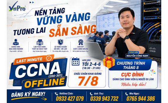 [LAST MINUTE] Khóa Học CCNA 200-301 Offline Tối 2-4-6 Khai Giảng 7/8 | VnPro