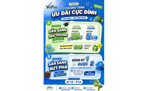 Tổng Hợp Chương Trình Ưu Đãi Bùng Nổ Tháng 8 Tại VnPro: Học Ngay – Tiết Kiệm Ngay