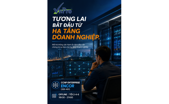 Vận hành mạng Enterprise khác gì so với mô hình Lab nhỏ? Kinh nghiệm bứt phá thu nhập cho anh em System/Network.