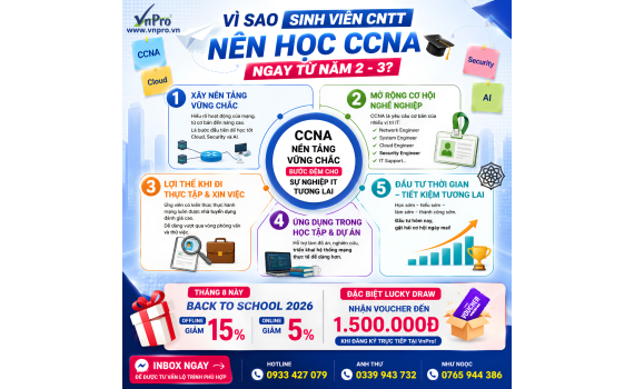 Vì Sao Sinh Viên CNTT Nên Học CCNA Từ Năm 2 - 3? | Ưu Đãi VnPro Tháng 8 2026