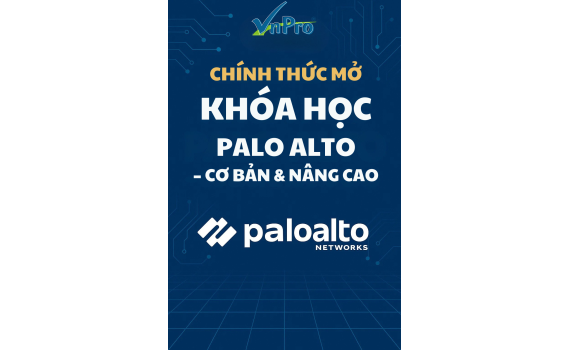 VnPro chính thức mở Khóa học Palo Alto – Cơ bản & Nâng cao
