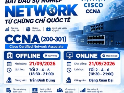  BẮT ĐẦU SỰ NGHIỆP NETWORK TỪ CCNA (200-301) cùng VnPro