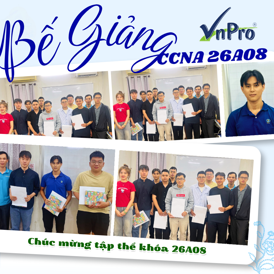 Bế Giảng CCNA Offline 26A08: Thế Hệ Network Engineer Mới Đã Sẵn Sàng!