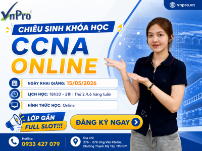 CCNA ONLINE – CƠ HỘI BƯỚC VÀO NGÀNH NETWORK