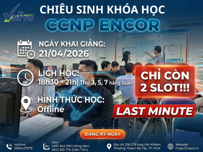 Ccnp encor offline – nâng tầm sự nghiệp network chuyên sâu!