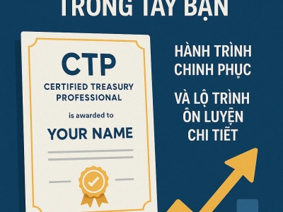 Chứng chỉ CTP – Bản lĩnh tài chính trong tay bạn: Hành trình chinh phục và lộ trình ôn luyện chi tiết