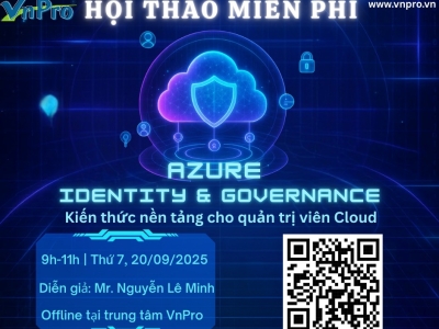 HỘI THẢO CHUYÊN ĐỀ CLOUD – AZURE IDENTITY & GOVERNANCE