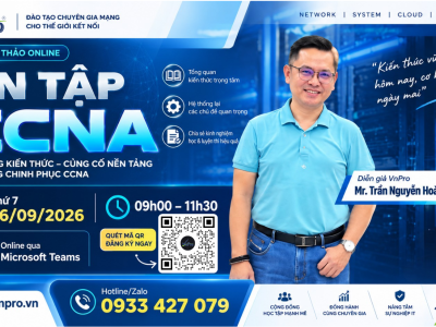Hội Thảo Online: Ôn Tập & Hệ Thống Kiến Thức CCNA Cùng VnPro