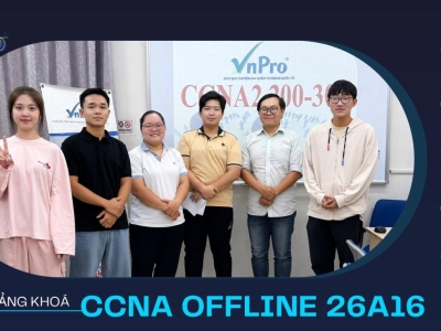 Khai Giảng Khóa Học CCNA 200-301 Offline Lớp 26A16 Tại VnPro