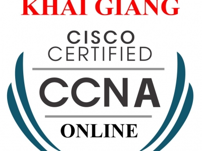 KHAI GIẢNG KHÓA HỌC CCNA ONLINE, TỐI 2,4,6