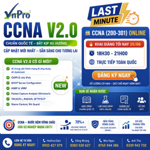 Khai Giảng Khóa Học CCNA Online Tối 3-5-7 Tại VnPro: Học Để Đi Làm Thực Tế - LAST MINUTE!!! 