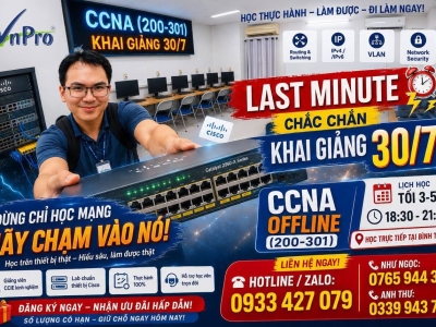 Khóa Học CCNA 200-301 Offline Tại TP.HCM | CHẮC CHẮN Khai Giảng 30/07 - VnPro