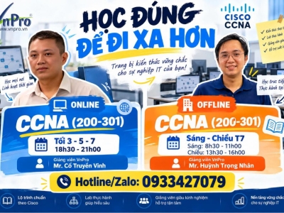 Khoá Học CCNA 200-301 Tại VnPro: Nền Tảng Vững Chắc Cho Dân IT (Online & Offline)