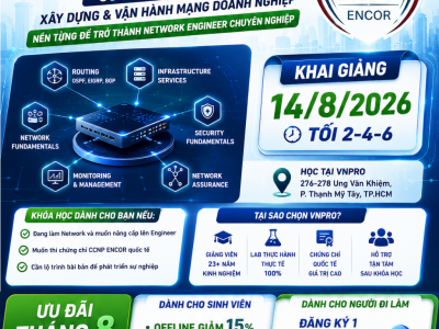Khóa Học CCNP ENCOR 350-401 Offline Tại TP.HCM | Khai Giảng 14/08/2026 - VnPro