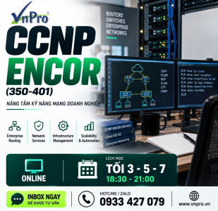 Khóa Học CCNP ENCOR 350-401 Online Tại TP.HCM | Khai Giảng 22/09/2026 - VnPro