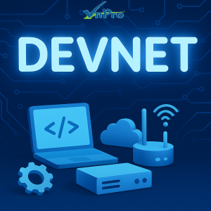 Khóa học DEVNET tại VnPro – Khai phá tương lai lập trình mạng chuyên nghiệp!