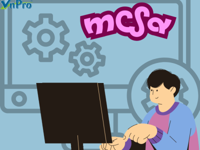 LÀM THẾ NÀO ĐỂ HỌC TỐT MCSA? – BƯỚC ĐỆM CHO NHỮNG “IT HEROES” TƯƠNG LAI