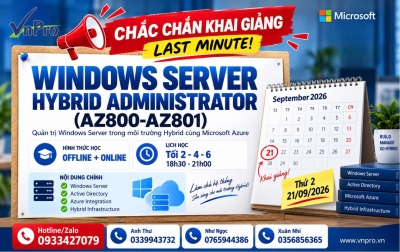 LAST MINUTE KHAI GIẢNG NGÀY 21/9 - Khóa Học Windows Server Hybrid Administrator AZ800 AZ801 | VnPro
