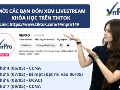 LỊCH LIVESTREAM KHÓA HỌC QUẢN TRỊ MẠNG MIỄN PHÍ TRÊN TIKTOK VnPro