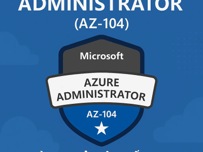 Microsoft Azure Administrator (AZ-104) – Làm chủ hệ thống đám mây doanh nghiệp trong kỷ nguyên số