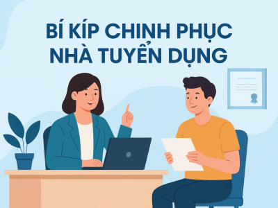  Mini Series: BÍ KÍP CHINH PHỤC NHÀ TUYỂN DỤNG