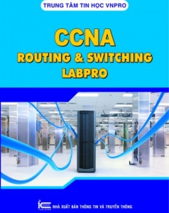 Sách mạng máy tính mới “CCNA Routing & Switching LabPro” 