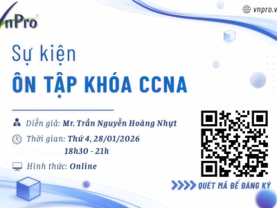 SỰ KIỆN ÔN TẬP KHÓA CCNA – CỦNG CỐ NỀN TẢNG NETWORK
