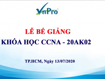 VNPRO - BẾ GIẢNG KHÓA HỌC CCNA SÁNG THỨ 2,4,6