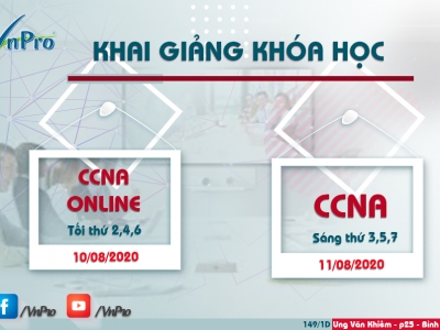 VNPRO - KHAI GIẢNG  LỚP CCNA ONLINE  & CCNA SÁNG 3,5,7