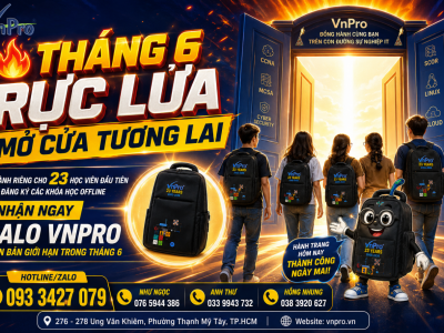  VnPro! THÁNG 6 DEALS RỰC LỬA - MỞ CỬA TƯƠNG LAI 