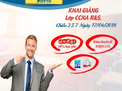 VnPro Tiếp Tục Khai Giảng Lớp CCNA Routing And Switching Ngày 17/04/2018